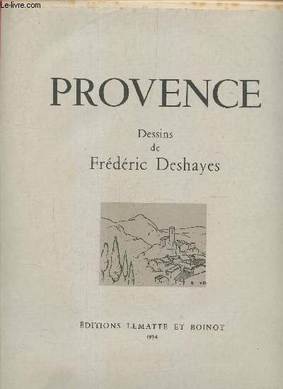 Provence - 4 dessins de Frdric Deshayes.