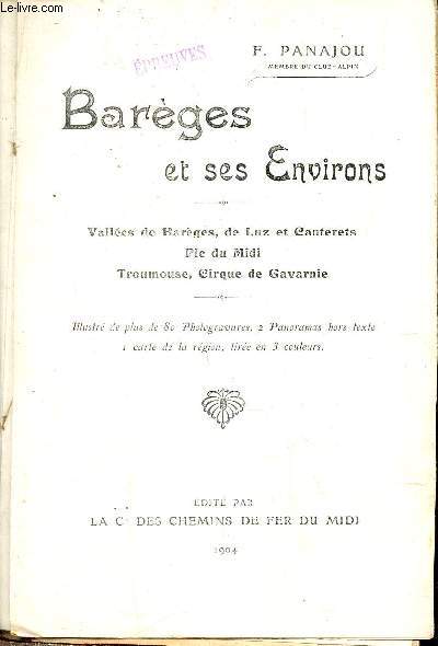 Barges et ses environs - Valles de Barges, de Luz et Cauterets, Pic du Midi, Troumouse, Cirque de Gavarnie.