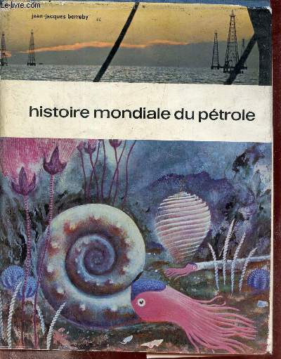 Histoire mondiale du ptrole.