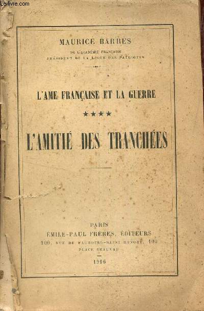 L'ame franaise et la guerre - tome 4 : l'amiti des tranches.