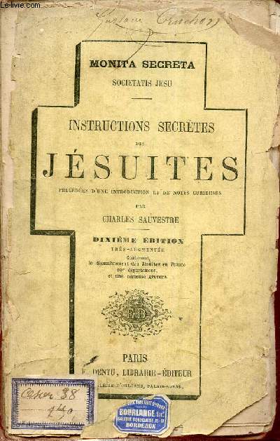 Instruction secrtes des jsuites - monita secreta societatis jsu - 10e dition trs augmente contenant le dnombrement des Jsuites en France par dpartement et orne d'une gravure.