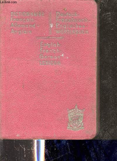 Dictionnaire Franais, Allemand et Anglais.