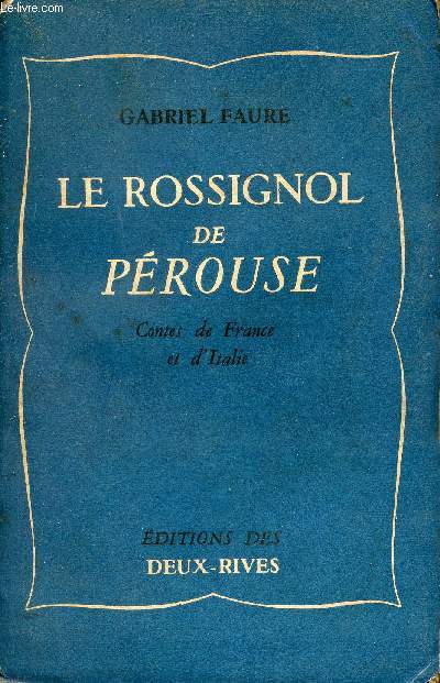 Le rossignol de Prouse - Contes de France et d'Italie.
