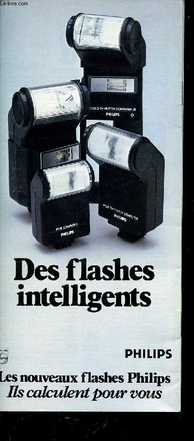 Des flashes intelligents - Philips - Les nouveaux flashes Philips ils calculent pour vous.