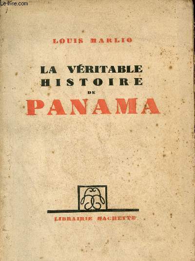 La vritable histoire de Panama.