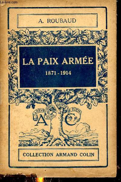 La paix arme et les relations internationales de 1871  1914 - Collection Armand Collin n242.