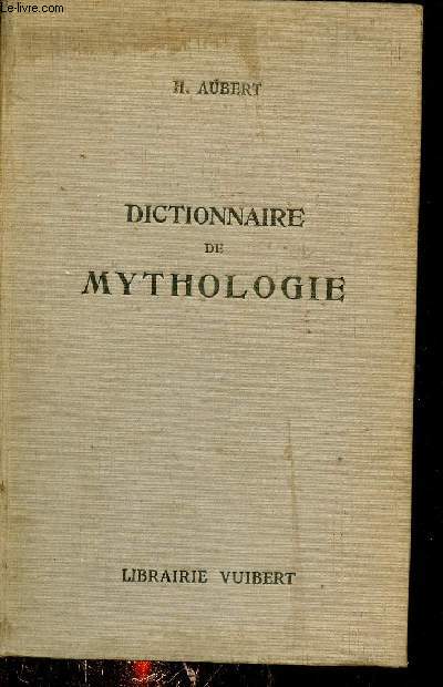 Dictionnaire de mythologie classique - 3e dition.