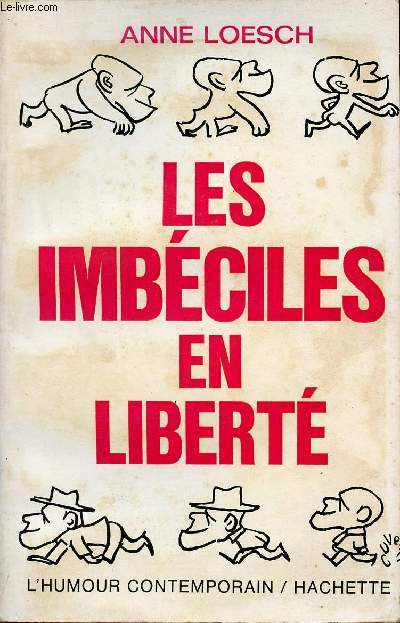 Les imbciles en libert - Collection l'humour contemporain.