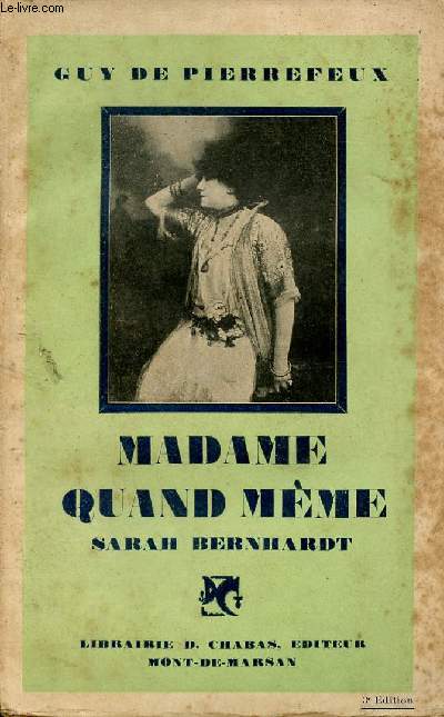 Madame quand mme Sarah Bernhardt.