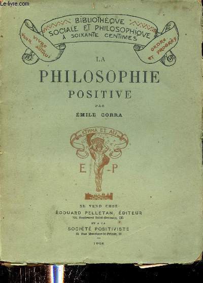 La philosophie positive - Collection Bibliothque sociale et philosophique.