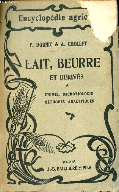 Lait, beurre et drivs - Tome 1 : Chimie,microbiologie, mthodes analytiques - 2e dition - Collection encyclopdie agricole.