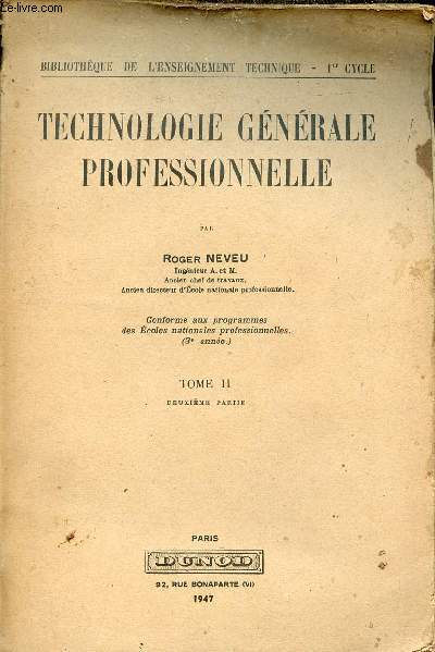Technologie gnrale professionnelle - Tome 2 - Deuxime partie - Collection Bibliothque de l'enseignement technique 1er cycle.