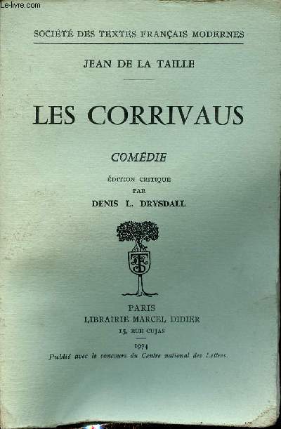Les corrivaus - Comdie - Socit des textes franais modernes.