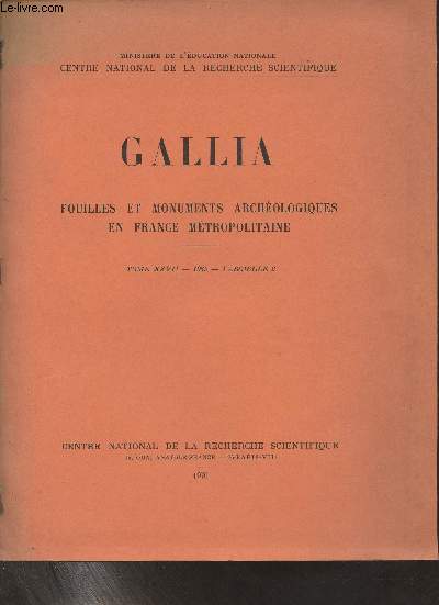 Gallia fouilles et monuments archologiques en France Mtropolitaine - Tome XXVII 1969 fascicule 2.
