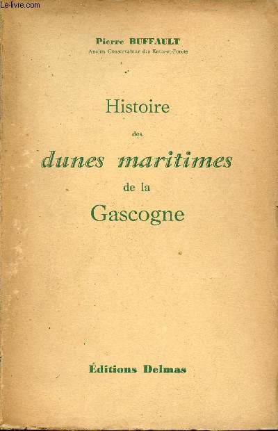 Histoire des dunes maritimes de la Gascogne.