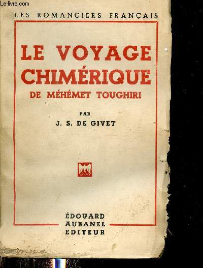 Le voyage chimrique de Mhmet Toughiri - Collection les romanciers franais.