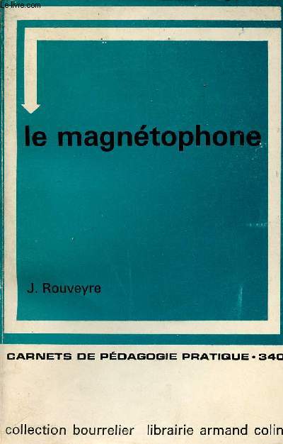 Un outil pdagogique le magntophone - Carnets de pdagogie pratique 340 - Collection Bourrelier.