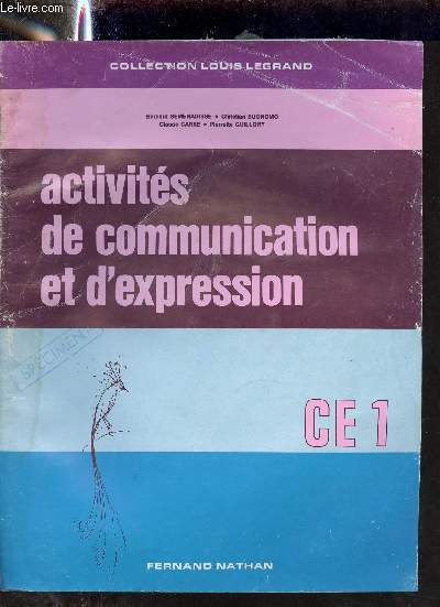 Activits de communication et d'expression ce1 - Collection Louis Legrand.