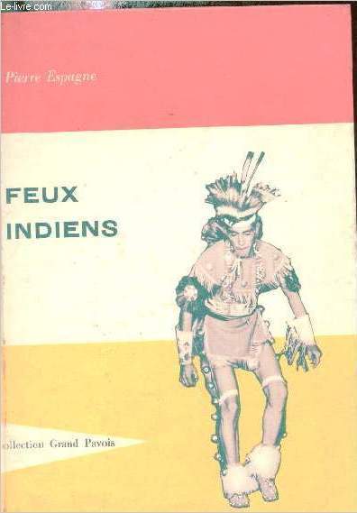 Feux indiens - Collection grand pavois.