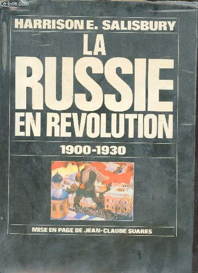 La Russie en rvolution 1900-1930.