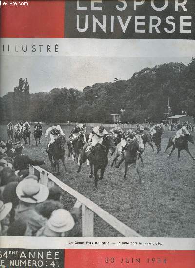 Le sport universel n1635 30 juin 1934 - Chronique par Eryx - les courses de la semaine - chronique internationale par Lauzun - chevaux de rois - la socit hippique du Berry - le C.H. de Royan - une sportswoman ambassadrice etc.