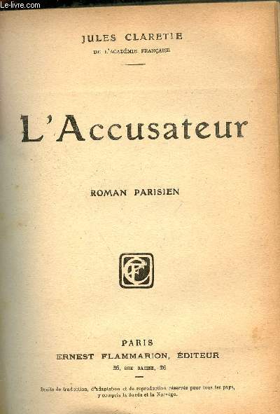 L'Accusateur - Roman parisien.