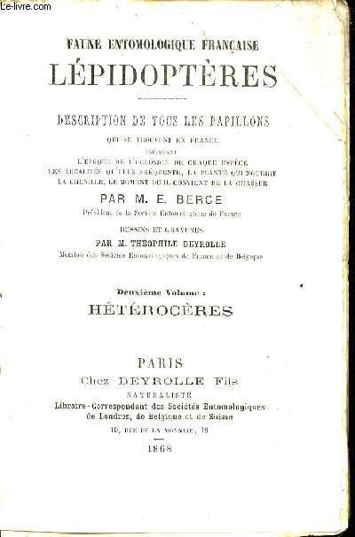 Faune entomologique franaise lpidoptres - Description de tous les papillons qui se trouvent en France - Deuxime volume : Htrocres - Incomplet.