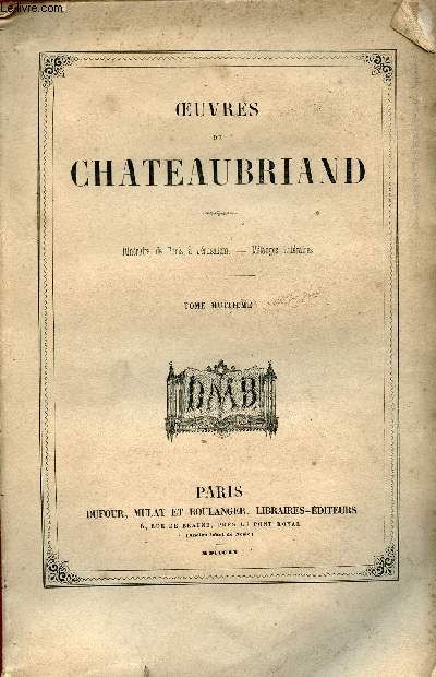 Oeuvres de Chateaubriand - Tome 8 : Itinraires  Jrusalem - Mlanges littraires.