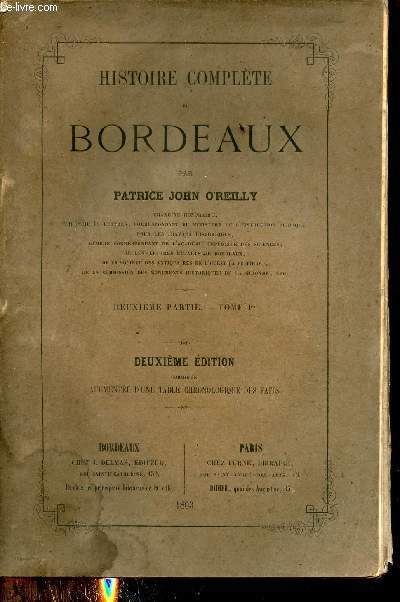 Histoire complte de Bordeaux - Deuxime partie tome 1er - 2e dition.