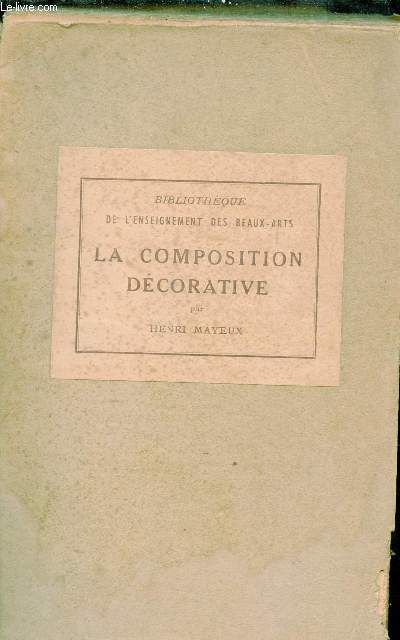 La composition dcorative - Collection Bibliothque de l'enseignement des beaux arts.