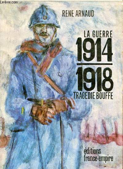 La guerre 1914-1918 tragdie-bouffe.