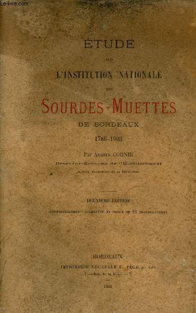 Etude sur l'institution nationale des sourdes-muettes de Bordeaux 1786-1903 - Deuxime dition.
