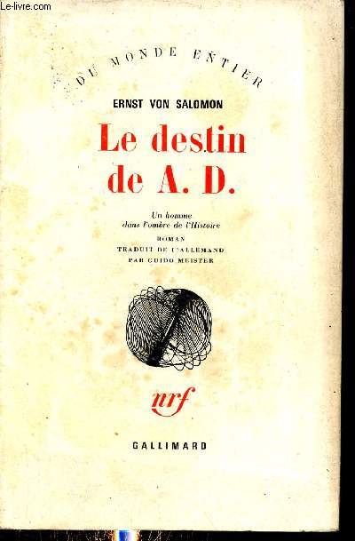 Le destin de A.D. - Un homme dans l'ombre de l'histoire - Collection du monde entier.