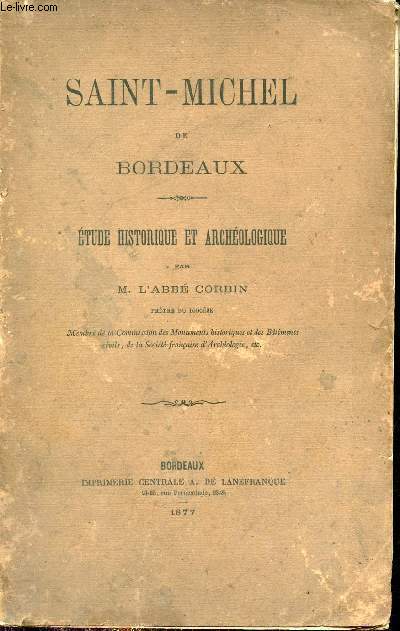 Saint-Michel de Bordeaux - Etude historique et archologique.