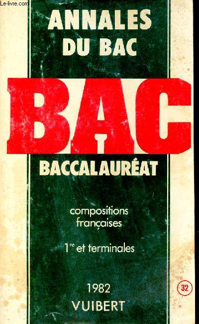 Annales du baccalaurat compositions franaises (premire et terminales) 1982.