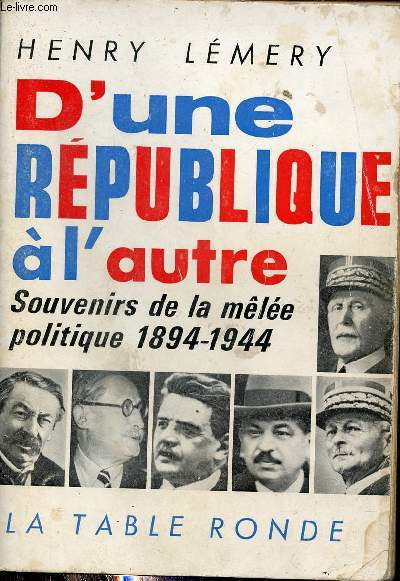 D'une rpublique  l'autre - Souvenirs de la mle politique 1894-1944.