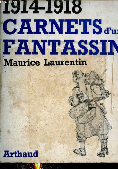 1914-1918 Carnets d'un fantassin.