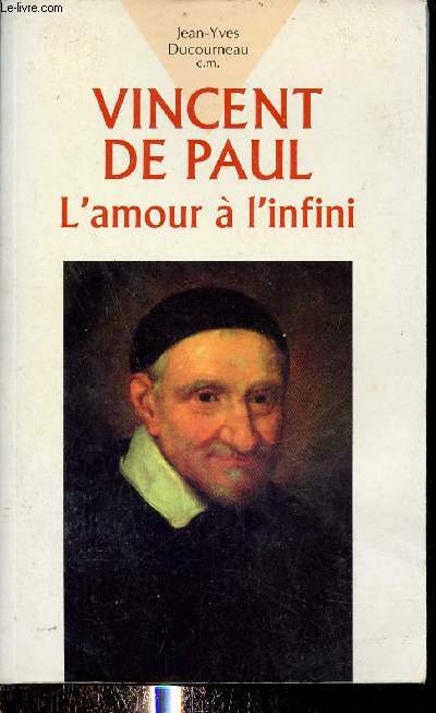 Vincent de Paul l'amour  l'infini.