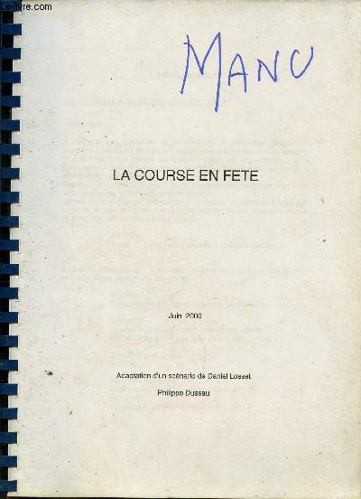 La cours en fte - Juin 2000 - Adaptation d'un scnario de Daniel Losset Philippe Dussau.