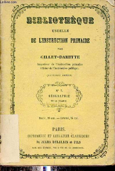 Bbliothque usuelle de l'instruction primaire - n7 Gographie de la France - 4e dition.