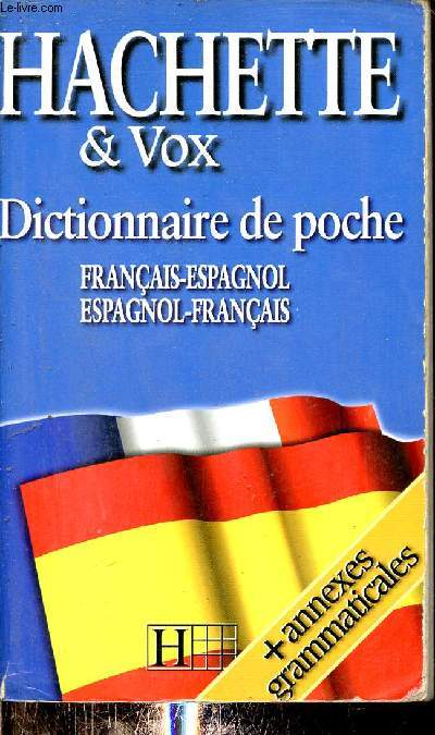 Hachette & Vox - Dictionnaire de poche - Franais-espagnol/Espagnol-Franais.