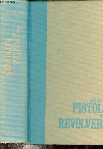 Book of pistols and revolvers.
