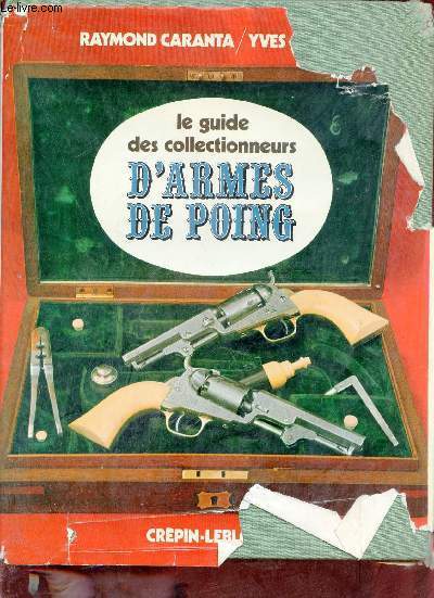 Le guide des collectionneurs d'armes de poing.