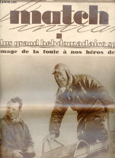 Match le plus grand hebdomadaire sportif n216 28 oct. 1930 - Du Havre  Paris le ? a regagn glorieusement son nid - match  Limoges  Vierzon et Hendaye - les trois matches du comit de Paris - Alvrel en forme Girons vaut Al.Brown etc.