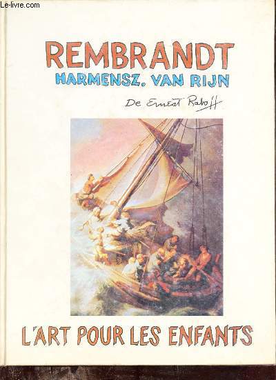 Rembrandt harmensz van rijn - L'art pour les enfants.