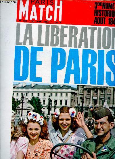 Paris Match n793 20 juin 1964 - La libration de Paris.