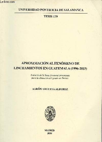 Aproximacion al fenomeno de linchamientos en Guatemala 1996-2015 - Universidad pontificia de Salamanca tesis 179.