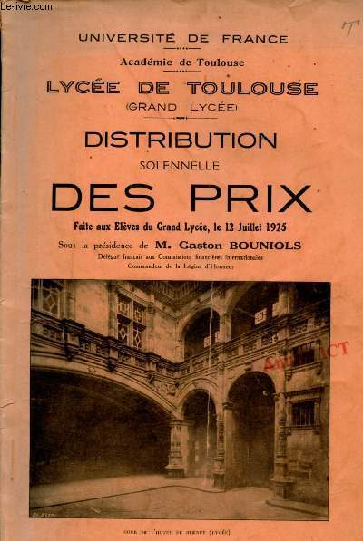 Distribution solennelle des prix - 12 juillet 1925 - Lyce national de Toulouse hors classe 1er janvier 1921 grand lyce.
