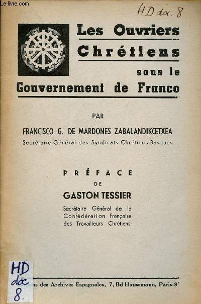 Les ouvriers chrtiens sous le Gouvernement de Franco.