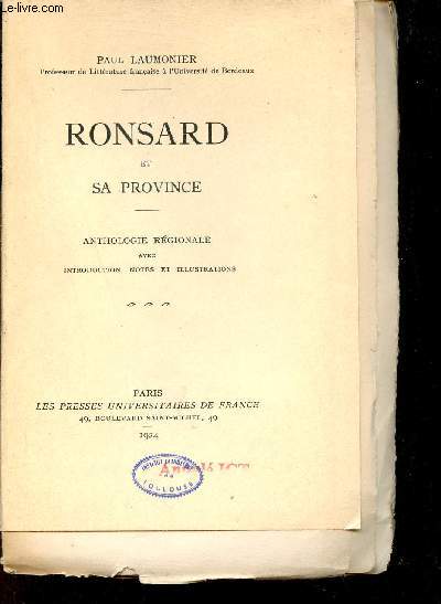 Ronsard et sa Province - Anthologie rgionale avec introduction, notes et illustrations.